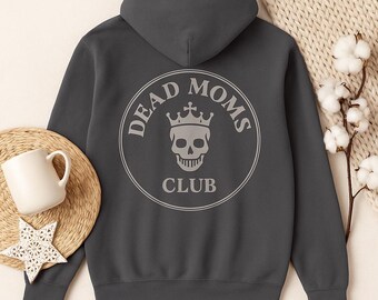 Dead Moms Club Hoodie, Dark Humor Grief Gift, Loss of Mother Bereavement Sweatshirt, Grieving Gift for Her, Dead Mom Memorial Gift