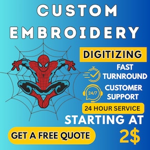 Puede incluir: Un fondo degradado azul con las palabras "CUSTOM EMBROIDERY" en blanco. Un gráfico de Spider-Man está en el centro. El texto adicional incluye "DIGITIZING", "FAST TURNAROUND", "CUSTOMER SUPPORT" y "24 HOUR SERVICE".