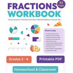 May include: A 93-page Fractions Workbook for grades 3-4, featuring visual lessons, practice activities, word problems, and an answer key. The cover displays colourful pie charts, a number line, a pizza slice, an apple, and maths symbols.