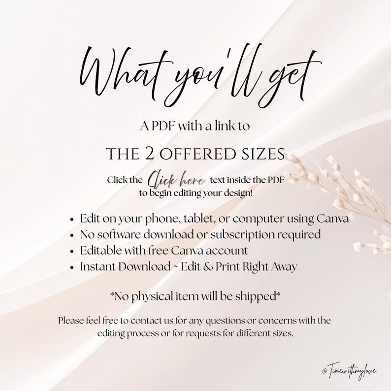 May include: A digital download graphic with text that reads "What you'll get." The text describes a PDF with a link, two size options, and editing instructions using Canva. It also states "No physical item will be shipped."