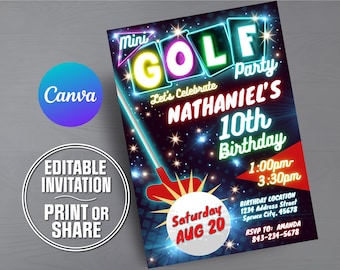 May include: A digital invitation for a Mini Golf Party featuring neon-style text that reads Mini Golf Party, Let's Celebrate Nathaniel's 10th Birthday, Saturday Aug 20, 1:00pm-3:30pm, Birthday Location 1234 Address Street, Spruce City, 45678, RSVP to Amanda 843-234-5678.