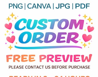 Custom Order Design Png,JPEG,CANVA,PDF file,Personalized Design, Editable Canva Templates, Printable Clipart for T-Shirts, Digital Download