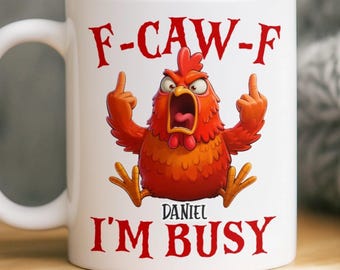 Funny F-CAW-F Chicken Mug – Personalized Sarcastic Coffee Cup