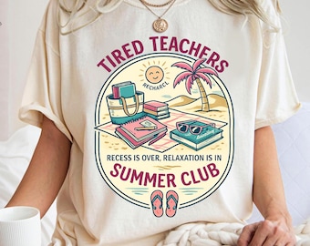 教師向けサマーシャツ、疲れた教師向けサマークラブTシャツ、夏休みTシャツ、教師向けバケーションシャツ、ビーチ教師ギフトTシャツ
