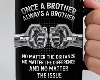 Personalized Once A Brother Always A Brother Mug, Custom Name Brother Coffee Cup, Birthday Gift For Brother From Sister Or Brother