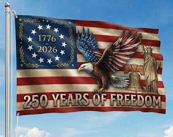 250 Years of Freedom Flag, 1776 2026 Patriotic Eagle Flag, Betsy Ross USA Flag, 4th of July Decor, American Pride Gift