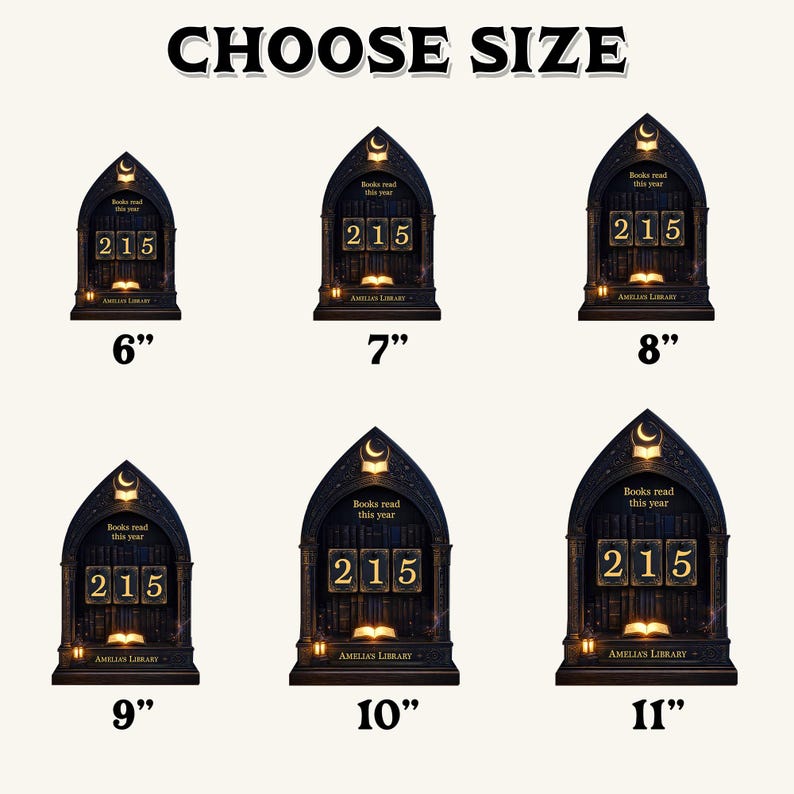 May include: A dark wooden bookshelf-shaped counter with the text "Books read this year" and the number "215". The counter is available in sizes from 6" to 11" tall. The text "Amelia's Library" is at the bottom.