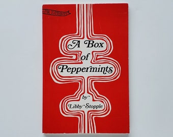 A Box of Peppermints by Libby Stopple - Softcover - Copyright 1975