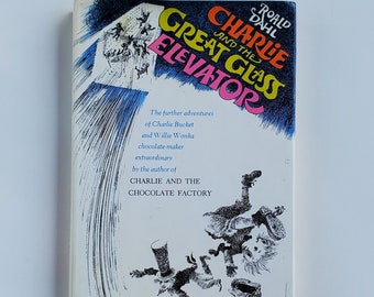 Charlie and the Great Glass Elevator by Roald Dahl - Hardcover First Edition - Copyright 1972