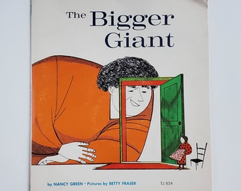 The Bigger Giant by Nancy Green, Pictures by Betty Fraser - Scholastic Book Services - Softcover Copyright 1963 and 1970