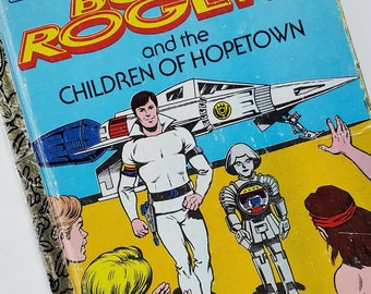 A Little Golden Book - Buck Rogers and the Children of Hopetown - Copyright 1979