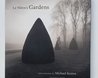 Le Notre's Gardens - Photographs by Michael Kenna Text by Eric T. Haskell - Hardcover Second Edition 1999