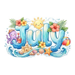 Puede incluir: Una colorida ilustración gráfica que presenta la palabra JULY en letras grandes de color azul claro estilo burbuja. El diseño incluye un sol sonriente, un pulpo morado con sombrero, un castillo de arena, conchas, una estrella de mar y una pelota.