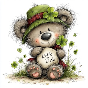 May include: A whimsical illustration of a teddy bear wearing a green hat with a red band and holding a four-leaf clover. The bear clutches a sign that reads "Luck the Irish" and is surrounded by shamrocks.