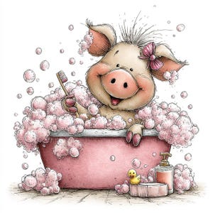 May include: A whimsical illustration of a pig taking a bath in a pink tub filled with pink bubbles. The pig is holding a toothbrush and wearing a pink bow. A yellow rubber duck and soap are on the side.