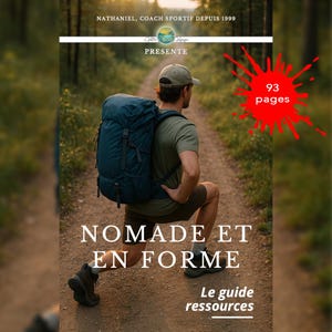Peut inclure: Une personne en chemise et casquette vertes, avec un grand sac à dos bleu, fait une fente sur un sentier forestier. L'image contient le texte "NOMADE ET EN FORME" et "Le guide ressources". Le livre a 93 pages.