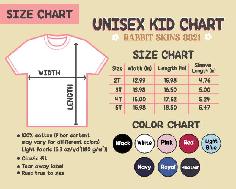 May include: A size chart for unisex kid shirts, featuring measurements in inches for width, length, and sleeve length. The chart includes sizes 2T to 5T. Color options are displayed, including black, white, pink, red, and light blue.