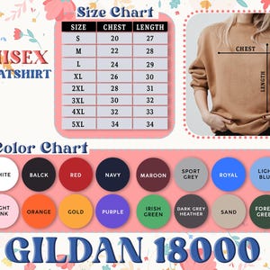 May include: A unisex sweatshirt size and color chart. The chart includes sizes S to 5XL, chest measurements from 20 to 34 inches, and lengths from 27 to 34 inches. Color options include white, black, red, navy, maroon, and more. The brand is Gildan 18000.