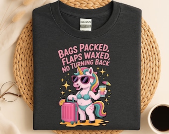 Taschen gepackt, Flaps gewachst T-Shirt, unangemessene Tshirt, Gag Geschenk Börse, Rude Girls Trip Joke T-Shirt tausch, Streich Geschenk, Flughafen