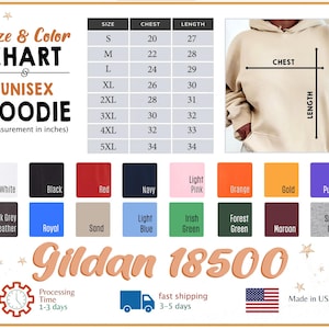 May include: A size and color chart for a unisex hoodie, with measurements in inches. The chart includes sizes S to 5XL, chest and length measurements. Color swatches include white, black, red, navy, and more. The hoodie is Gildan 18500.