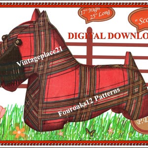 May include: A red and black plaid fabric dog shaped pillow with black button eyes and a black fringe snout. The image includes text reading 17" High 25" Long, Scotty, DIGITAL DOWNLOAD, Vintageplace21, Fouroaks12 Patterns, and P.D.F.