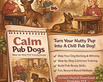 Calm Pub Dogs Training Guide – Stop Barking, Build Calmness (Printable PDF)
