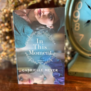 In This Moment by Gabrielle Meyer