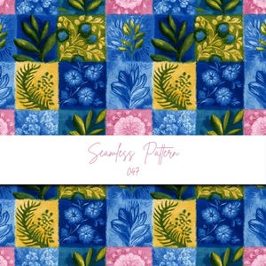 May include: Seamless pattern design featuring a patchwork of squares in blue, yellow, and pink. Each square contains floral and botanical illustrations in shades of blue, green, and yellow. The text "Seamless Pattern 047" is displayed across the center.
