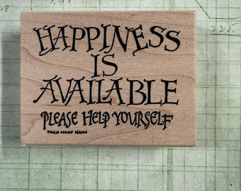 Happiness is Available Please Help Yourself - Thich Nhat Hanh Quote Rubber Stamp
