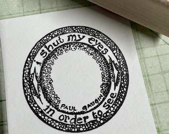 I shut my eyes in order to see. -Paul Gauguin Rubber Stamp Emblem