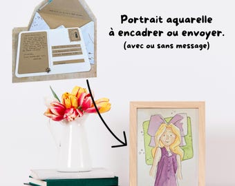 Portrait à l'aquarelle personnalisé d'une Femme de votre coeur - à encadrer ou envoyer