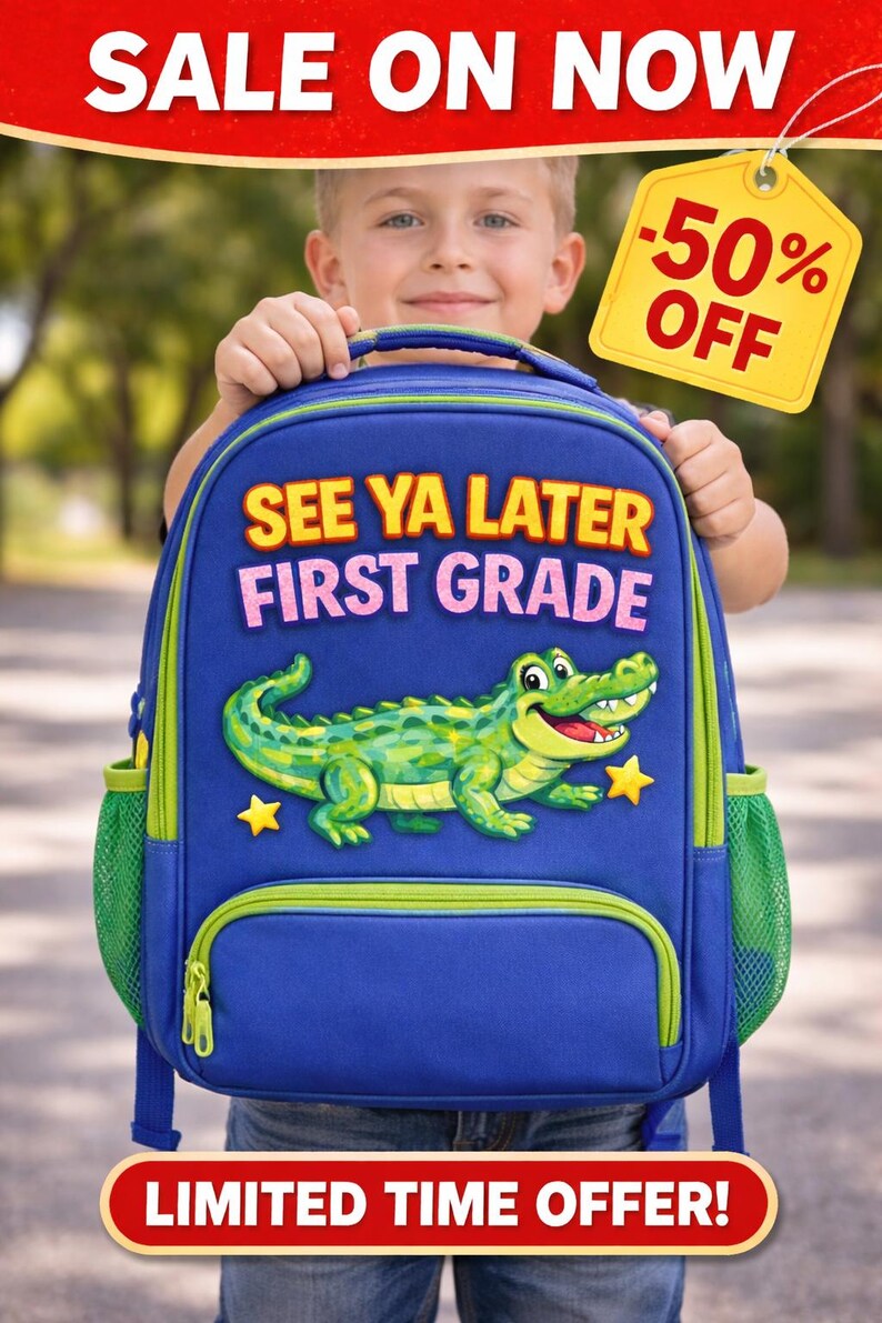 May include: Blue backpack with a green and yellow alligator design, the text "SEE YA LATER FIRST GRADE" and two yellow stars. The backpack has green mesh side pockets and a front pocket. A yellow tag reads "-50% OFF".