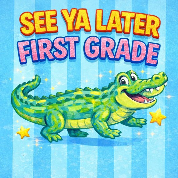 Later Gator PNG – See Ya Later First Grade Shirt Design (Digital Download)