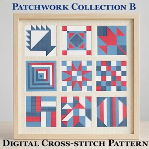 May include: A framed digital cross-stitch pattern featuring nine unique patchwork designs in red, white, and blue. The text "PATCHWORK COLLECTION B" and "DIGITAL CROSS-STITCH PATTERN" are displayed at the top and bottom of the frame.