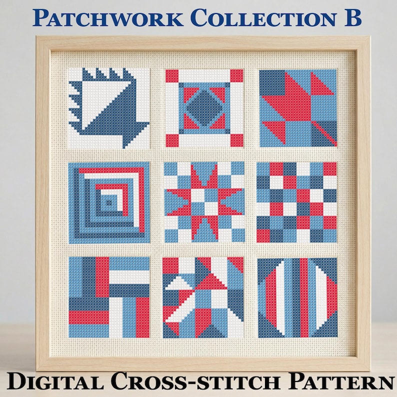 May include: A framed digital cross-stitch pattern featuring nine unique patchwork designs in red, white, and blue. The text "PATCHWORK COLLECTION B" and "DIGITAL CROSS-STITCH PATTERN" are displayed at the top and bottom of the frame.