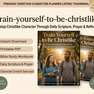 Pode incluir: Um planejador digital de caráter cristão com o texto Train Yourself to Be Christlike. O gráfico inclui uma lista de recursos como Instant Download, Printable PDF, Bible Study Workbook, Daily Scripture & Prayer e Character Growth Exercises.