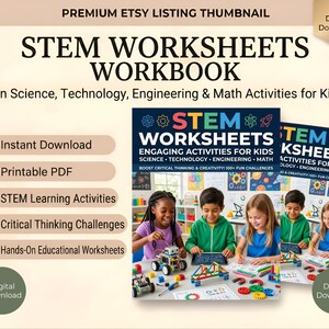 May include: A digital workbook titled STEM WORKSHEETS featuring science, technology, engineering, and math activities for kids. The cover displays children engaged with building blocks, a robot, and bridge models, with text listing features like instant download.