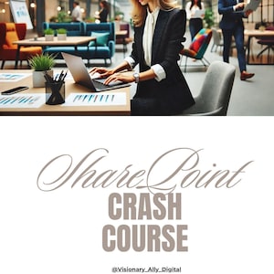 May include: A woman in a black blazer and white blouse works on a laptop at a desk in a modern office. The image includes the text "SharePoint Crash Course" and the Instagram handle "@Visionary_Ally_Digital".