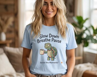 Turtle Coffee T-Shirt, Slow Down Breathe Pause | Mindful Relaxation Tee