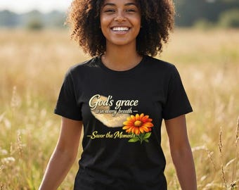 God's grace is in every breath T-Shirt | Floral Scripture Design, Christian Apparel, Religious Quote