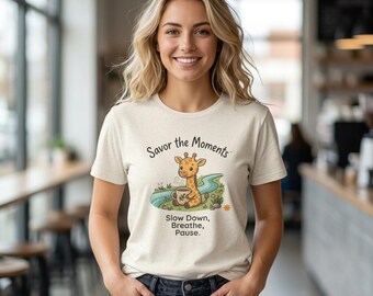 Giraffe Coffee Mug Illustration T-Shirt | mindful breathing, slow down, Savor the Moments
