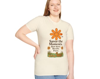 Duck Family Tee • Slow Down Breathe Pause Positive Quote Shirt • Unisex, Savor the Moments™ Wellness Gift Top