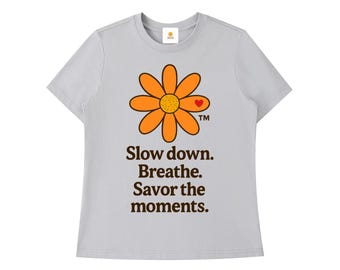 Savor the Moments™ Standard Shoulder Tee • Slow Down Breathe Positive Quote Shirt • Orange Daisy Floral Logo • Calm Lifestyle Wellness Gift