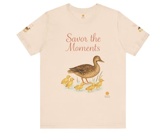 Nature‑Inspired Duck Family Tee • Savor the Moments™ Bird Graphic • Duck Mom with Ducklings Shirt • Pond Vibe Wildlife Themed Apparel