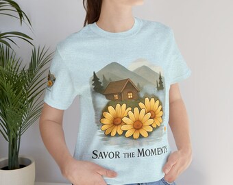 Cabin, Daisies, Floral Nature Graphic Tee, Savor the Moments, Unisex Jersey, birthday gift, casual wear