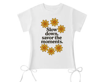 Savor the Moments™ Orange Daisy Tee for Women • Slow Down Breathe Wellness Quote Shirt • Soft Mindful Living Top • Relaxed Comfort Wear