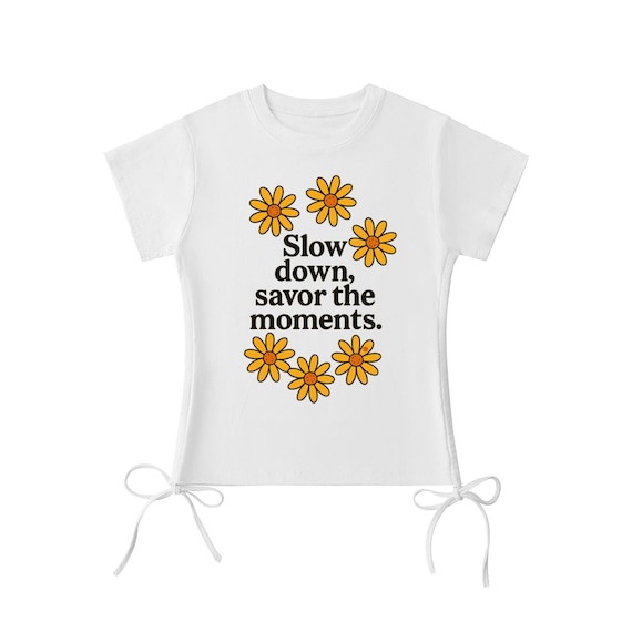 Savor the Moments™ Orange Daisy Tee for Women • Slow Down Breathe Wellness Quote Shirt • Soft Mindful Living Top • Relaxed Comfort Wear