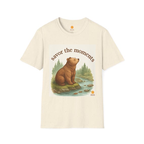 Bear t-shirt, stream, outdoors, nature, wildlife, savor the Moments
