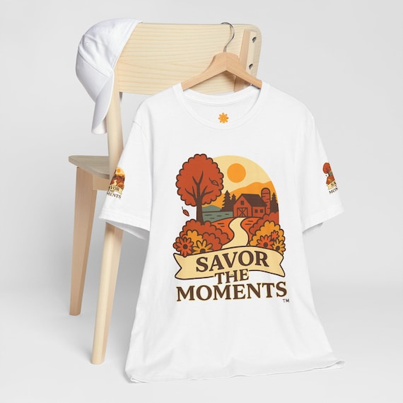 Savor the Moments Tee - Cozy Autumn Vibes, Perfect for Fall Celebrations, Gift for Nature Lovers, Casual Wear, Everyday Comfort