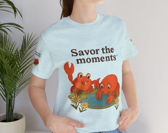 Whimsical Crab Graphic Tee, Savor the Moments Shirt, Fun Summer Casual Wear, Perfect for Beach Days, Great Gift for Ocean Lovers